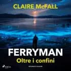 Ferryman. Oltre i confini af Claire McFall