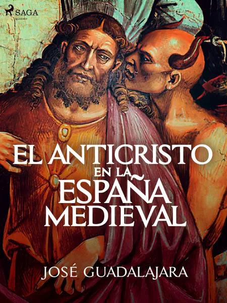 El Anticristo en la España medieval af José Guadalajara