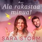 Ala rakastaa minua! af Sara Storm