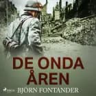 De onda åren af Björn Fontander