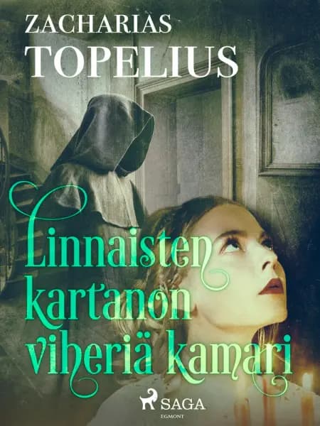 Linnaisten kartanon viheriä kamari af Zacharias Topelius