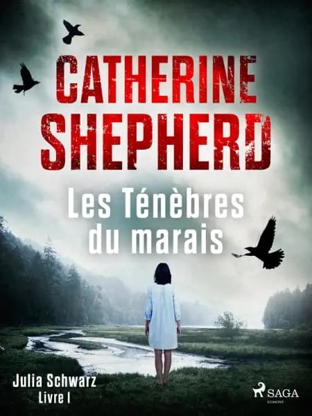 Les Ténèbres du marais - Julia Schwarz, Livre 1 af Catherine Shepherd