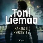 Kahdesti ryöstetty af Toni Liemaa