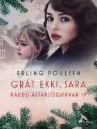 Grát ekki, Sara (Rauðu ástarsögurnar 19) af Erling Poulsen