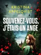 Souvenez-vous, j’étais un ange af Kristina Appelqvist