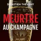 Meurtre au champagne af Sébastien Theveny