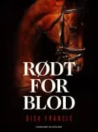 Rødt for blod af Dick Francis