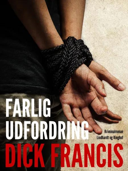 Farlig udfordring af Dick Francis