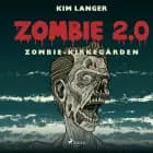 Zombie 2.0: ZOMBIE-KIRKEGÅRDEN af Kim Langer