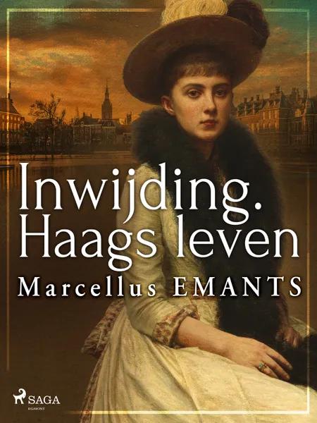 Inwijding. Haags leven af Marcellus Emants