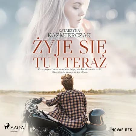 Żyje się tu i teraz af Katarzyna Kaźmierczak