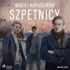 Szpetnicy af Maciej Kapuściński