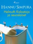 Helmuth Kalastaja ja seuralaiset af Hannu Simpura