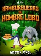 Hamburguesas de hombre lobo af Joan Antoni Martín Piñol