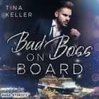 Bad Boss on Board af Tina Keller