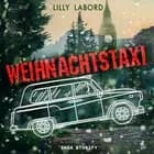 Weihnachtstaxi af Lilly Labord