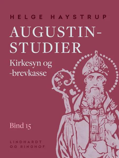 Augustin-studier. Bind 15. Kirkesyn og -brevkasse af Helge Haystrup