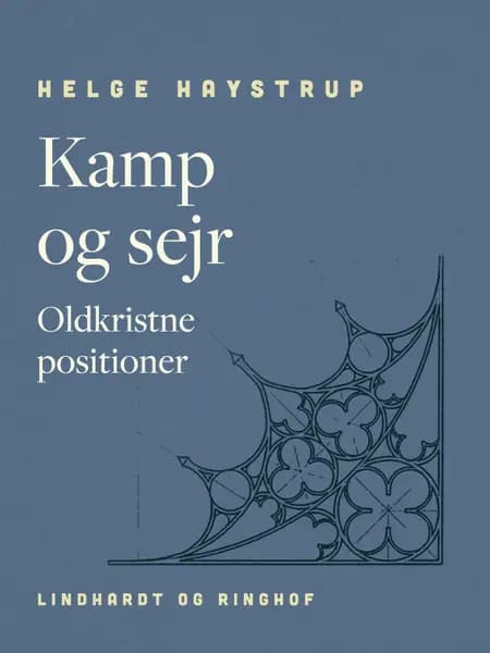 Kamp og sejr. Oldkristne positioner af Helge Haystrup