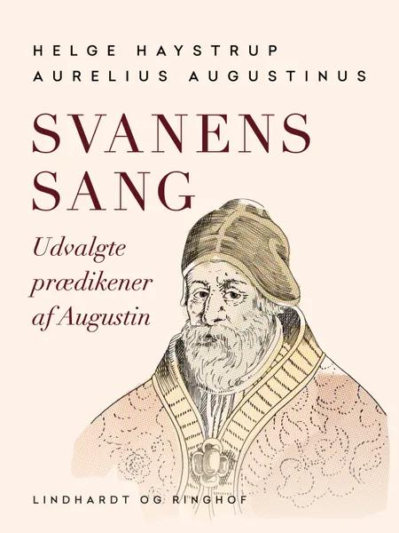 Svanens sang. Udvalgte prædikener af Augustin af Helge Haystrup
