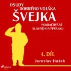 Osudy dobrého vojáka Švejka - Pokračování slavného výprasku (4. díl) af Jaroslav Hasek