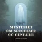 Mysteriet om spøgelser og genfærd af Palle Vibe