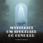 Mysteriet om spøgelser og genfærd