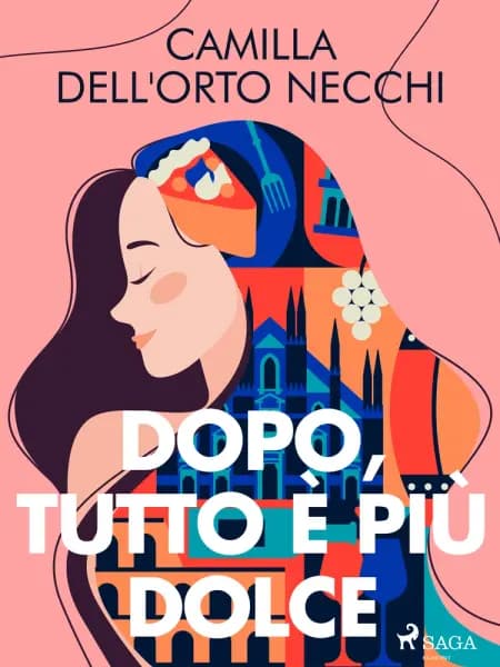 Dopo, tutto è più dolce af Camilla Dell'Orto Necchi