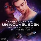 Un nouvel Éden - Une série érotique de science-fiction af Fabien Dumaître