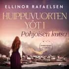 Pohjoisen kutsu - Huippuvuorten yöt 1 af Ellinor Rafaelsen