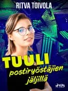 Tuuli postiryöstäjien jäljillä af Ritva Toivola