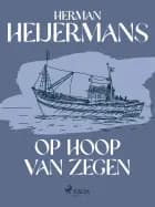 Op hoop van zegen af Herman Heijermans