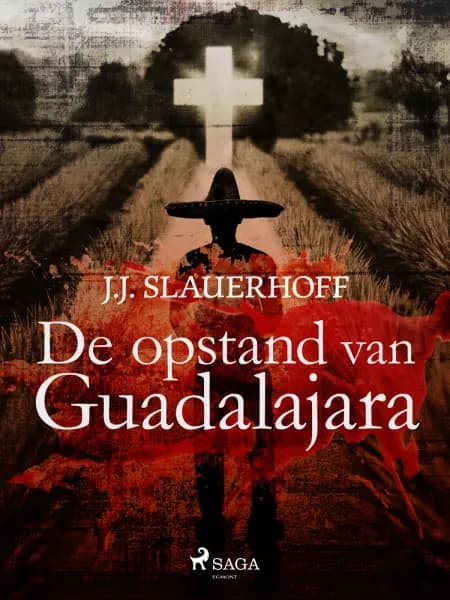 De opstand van Guadalajara af J. Slauerhoff
