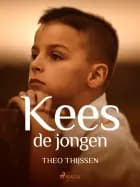 Kees de jongen af Theo Thijssen