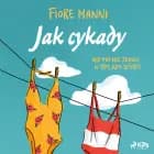 Jak cykady. Nie ma nic złego w tym, kim jesteś af Fiore Manni