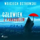 Człowiek z parasolem af Wojciech Ostrowski