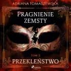 Pragnienie zemsty III. Przekleństwo af Adriana Tomaszewska