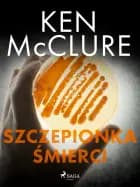 Szczepionka śmierci af Ken McClure