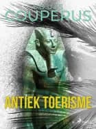 Antiek toerisme af Louis Couperus