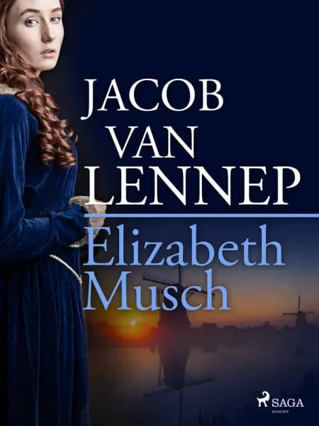 Elizabeth Musch (3 delen) af Jacob van Lennep