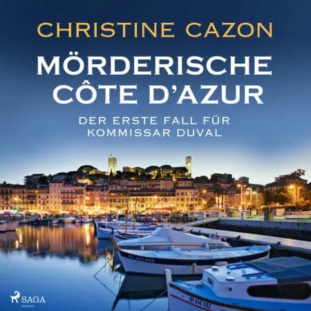 Mörderische Cote d'Azur - Der erste Fall für Kommissar Duval (Kommissar Duval ermittelt, Band 1) af Christine Cazon