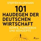 101 Haudegen der deutschen Wirtschaft - Köpfe, Karrieren und Konzepte af Steffen Klusmann