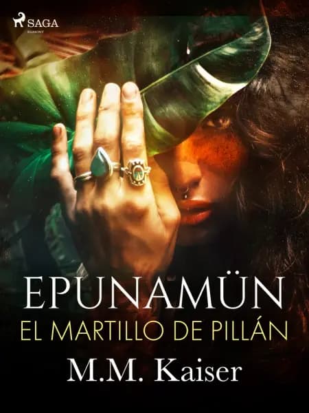 Epunamün. El martillo de Pillán af M.M. Kaiser