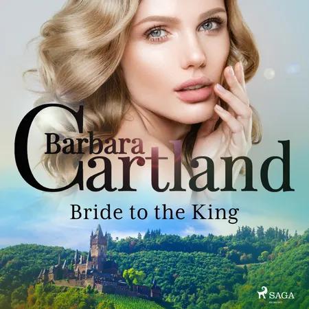 Bride to the King af Barbara Cartland