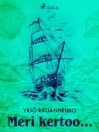Meri kertoo... af Yrjö Rauanheimo