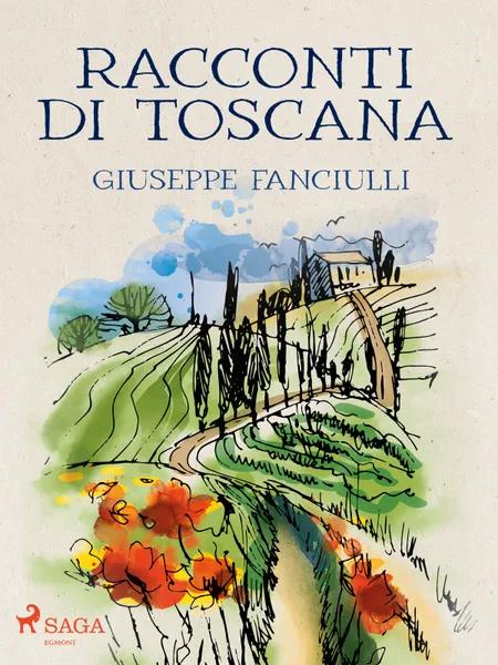 Racconti di Toscana af Giuseppe Fanciulli