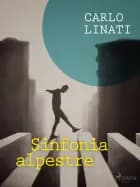 Sinfonia alpestre af Carlo Linati
