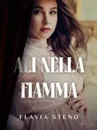 Ali nella fiamma af Flavia Steno