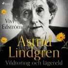 Astrid Lindgren: Vildtoring och lägereld af Vivi Edström