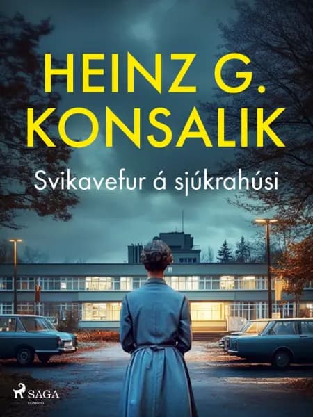 Svikavefur á sjúkrahúsi af Heinz G. Konsalik