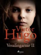 Vesalingarnir II af Víctor Hugo